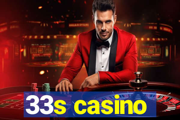 33s casino